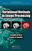 Variational Methods in Image Processing by Luminita A. Vese