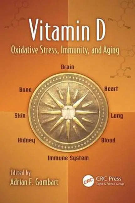 Vitamin D: Oxidative Stress, Immunity, and Aging by Adrian F. Gombart