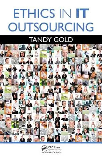 Ethics in IT Outsourcing by Tandy Gold