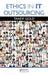 Ethics in IT Outsourcing by Tandy Gold