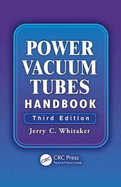 Power Vacuum Tubes Handbook by Jerry Whitaker