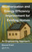 Weatherization and Energy Efficiency Improvement for Existing Homes: An Engineering Approach by Moncef Krarti