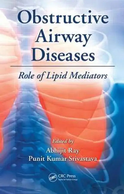 Obstructive Airway Diseases: Role of Lipid Mediators by Abhijit Ray