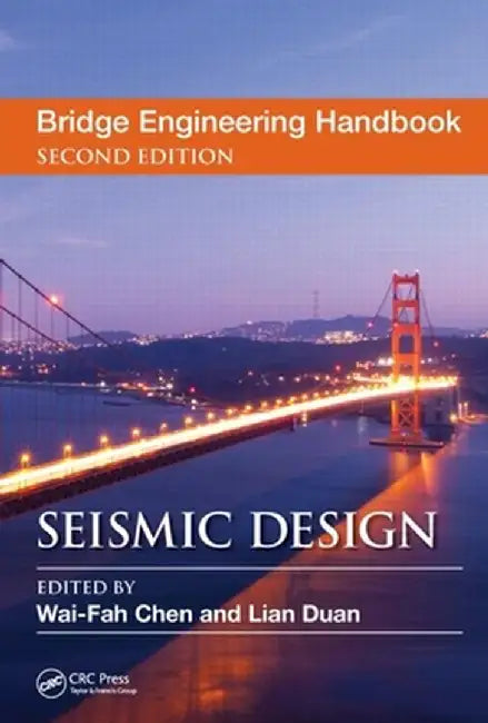 Bridge Engineering Handbook: Seismic Design by Wai-Fah Chen