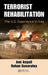 Terrorist Rehabilitation: The U.S. Experience in Iraq by Ami Angell