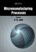 Micromanufacturing Processes by V.K. Jain