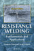 Resistance Welding by Hongyan Zhang