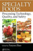 Specialty Foods: Processing Technology, Quality, and Safety by Yanyun Zhao