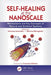 Self-Healing at the Nanoscale: Mechanisms and Key Concepts of Natural and Artificial Systems by Vincenzo Amendola
