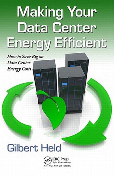Making Your Data Center Energy Efficient by Gilbert Held