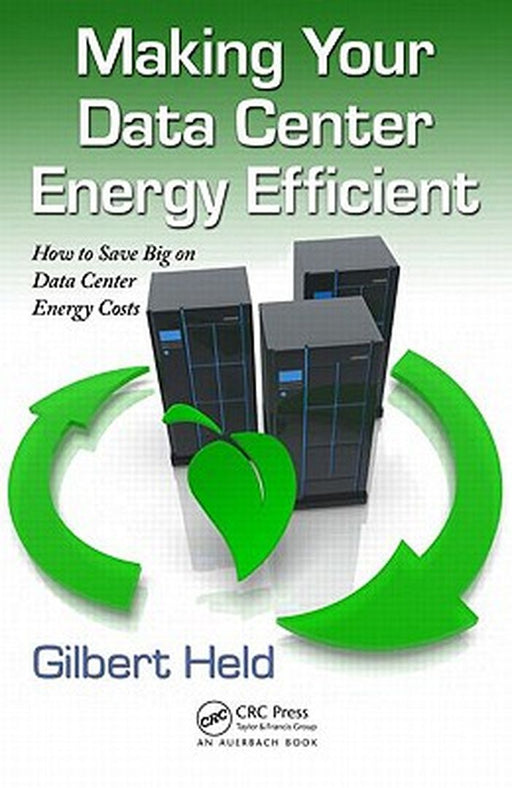Making Your Data Center Energy Efficient by Gilbert Held