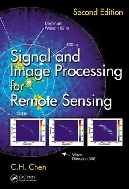 Signal and Image Processing for Remote Sensing by C.H. Chen