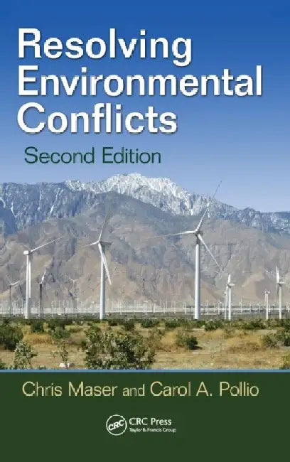 Resolving Environmental Conflicts by Chris Maser