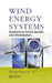 Wind Energy Systems: Solutions for Power Quality and Stabilization by Mohd. Hasan Ali