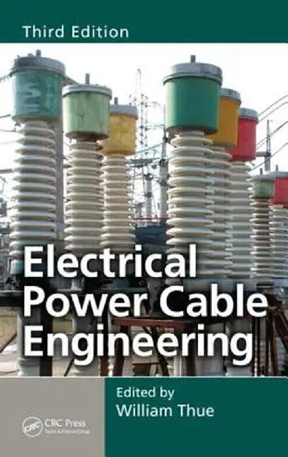 Electrical Power Cable Engineering by William A. Thue