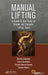 Manual Lifting: A Guide to the Study of Simple and Complex Lifting Tasks by Daniela Colombini