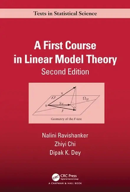 A First Course in Linear Model Theory by Nalini Ravishanker