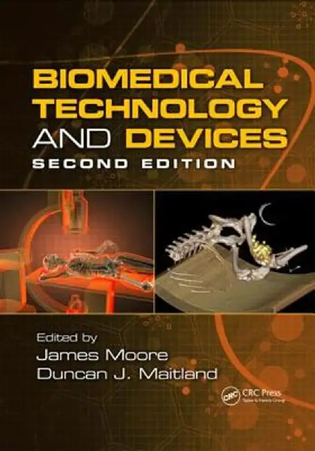 Biomedical Technology and Devices by James E. Moore Jr