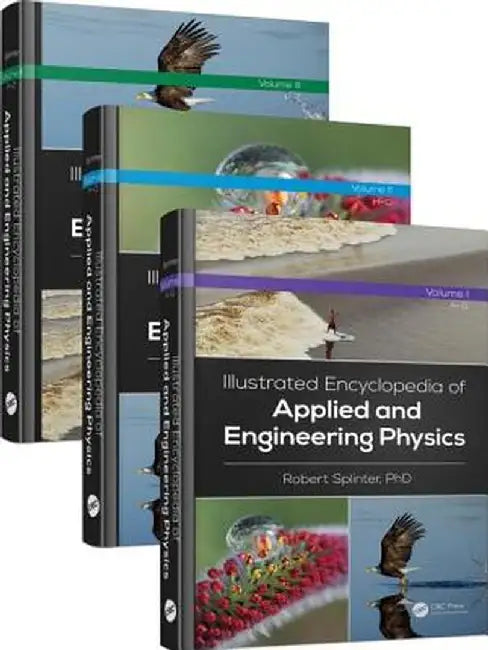 Illustrated Encyclopedia of Applied and Engineering Physics, Three-Volume Set by Robert Splinter