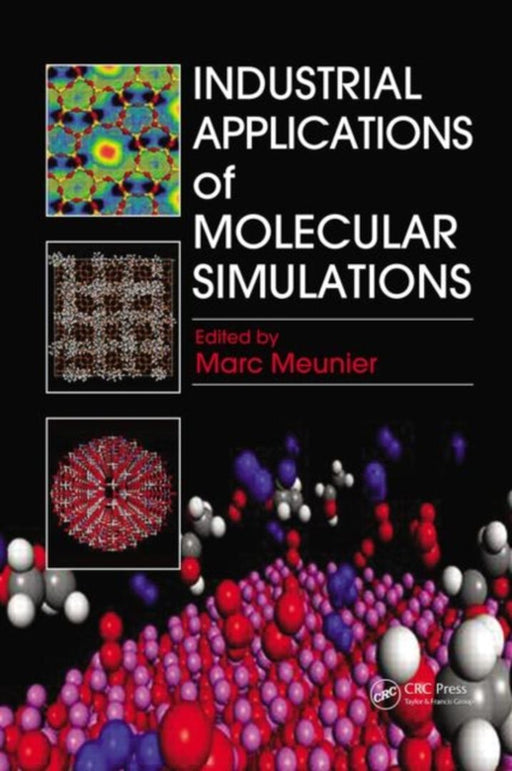 Industrial Applications Of Molecular Simulations by Marc Meunier