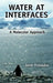 Water at Interfaces: A Molecular Approach by Jordi Fraxedas