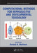 Computational Methods for Reproductive and Developmental Toxicology by Donald R. Mattison