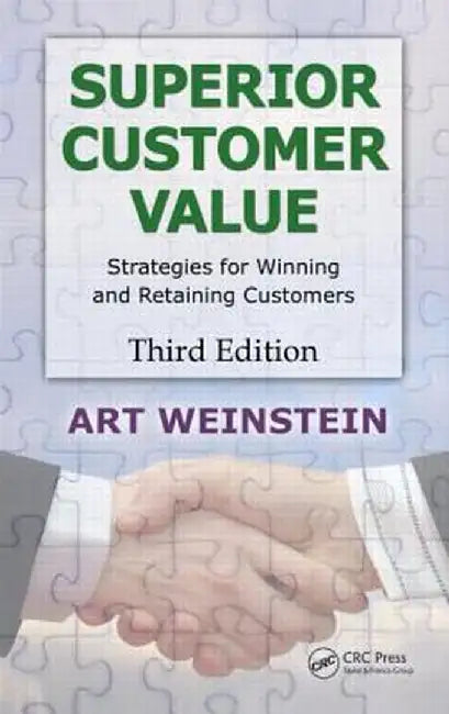 Superior Customer Value: Strategies for Winning and Retaining Customers [With DVD] by Art Weinstein
