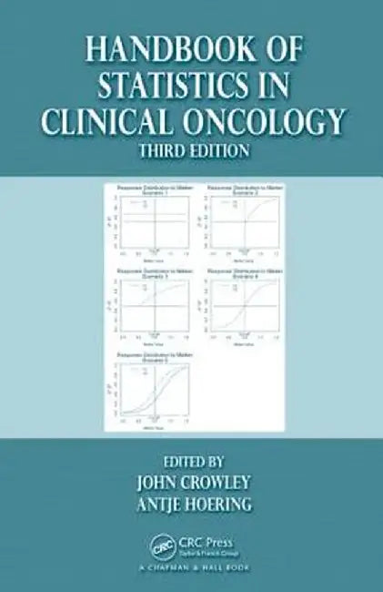 Handbook of Statistics in Clinical Oncology by John Crowley