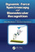 Dynamic Force Spectroscopy and Biomolecular Recognition by Anna Rita Bizzarri