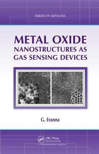 Metal Oxide Nanostructures as Gas Sensing Devices by G. Eranna