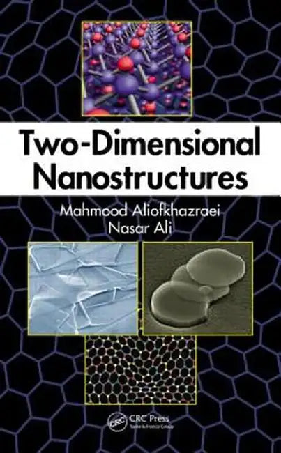 Two-Dimensional Nanostructures by Mahmood Aliofkhazraei