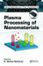 Plasma Processing of Nanomaterials by R. Mohan Sankaran