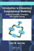 Introduction to Elementary Computational Modeling: Essential Concepts, Principles, and Problem Solving by Jose Garrido