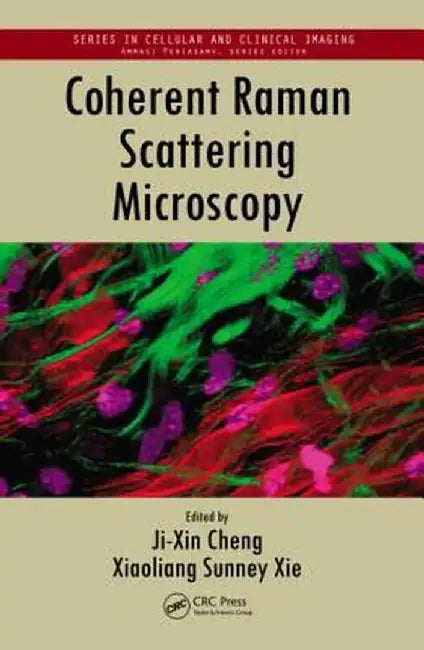 Coherent Raman Scattering Microscopy by Ji-Xin Cheng