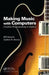 Making Music with Computers: Creative Programming in Python by Bill Manaris