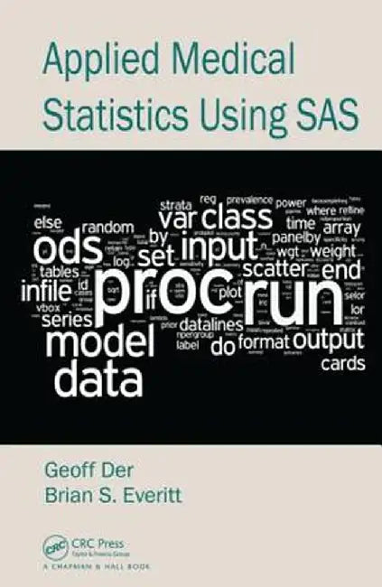 Applied Medical Statistics Using SAS by Geoff Der