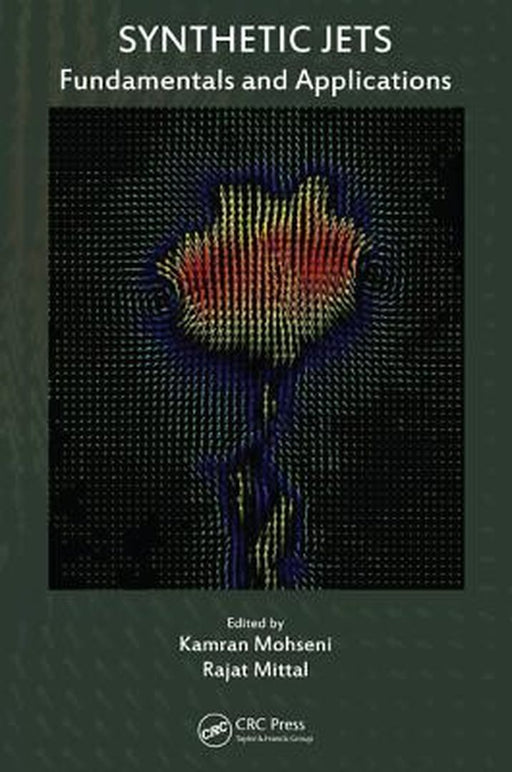 Synthetic Jets: Fundamentals and Applications by Rajat Mittal, Rajat Mittal