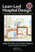 Lean-Led Hospital Design: Creating the Efficient Hospital of the Future by Naida Grunden