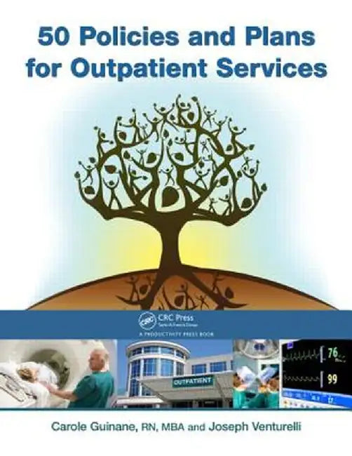 50 Policies and Plans for Outpatient Services by Carole Guinane