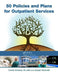 50 Policies and Plans for Outpatient Services by Carole Guinane