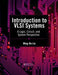 Introduction to VLSI Systems: A Logic, Circuit, and System Perspective by Ming-Bo Lin