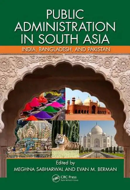 Public Administration in South Asia: India, Bangladesh, and Pakistan by Meghna Sabharwal