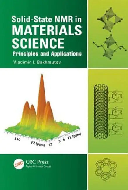Solid-State NMR in Materials Science: Principles and Applications by Vladimir I. Bakhmutov