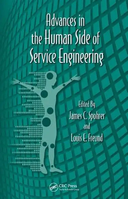 Advances in the Human Side of Service Engineering by James C. Spohrer