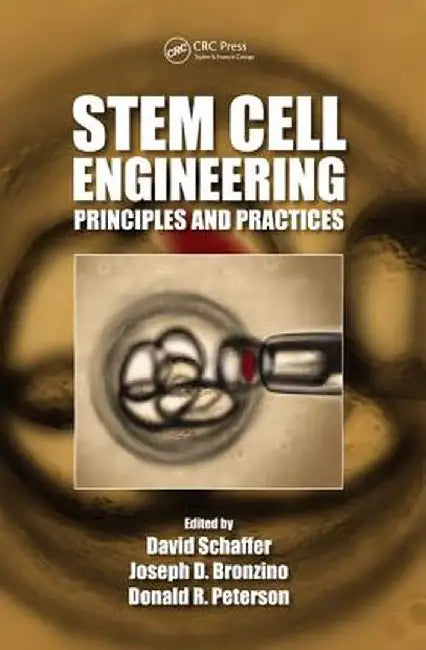 Stem Cell Engineering: Principles and Practices by David Schaffer