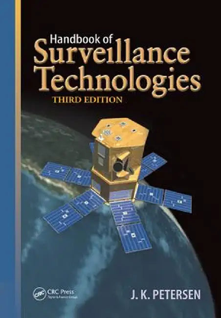 Handbook of Surveillance Technologies by J.K. Petersen