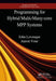 Programming For Hybrid Multicore Mpp Systems by John Levesque, Jeff Larkin