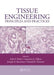 Tissue Engineering: Principles and Practices by John P. Fisher