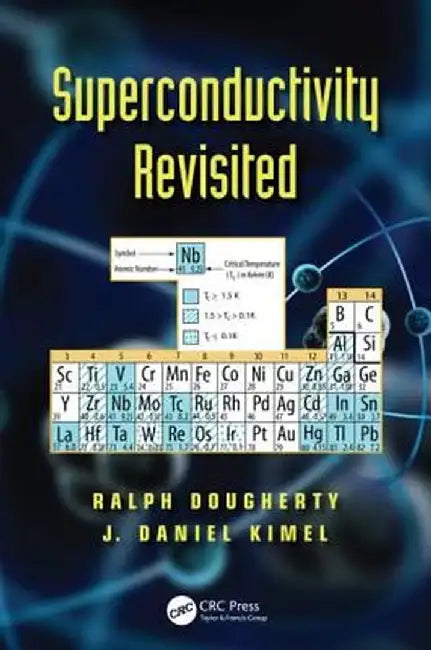 Superconductivity Revisited by Ralph Dougherty