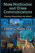 Mass Notification and Crisis Communications: Planning, Preparedness, and Systems by Denise C. Walker